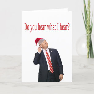Trump Christmas: Do You Hear What I Hear? Holiday Card
