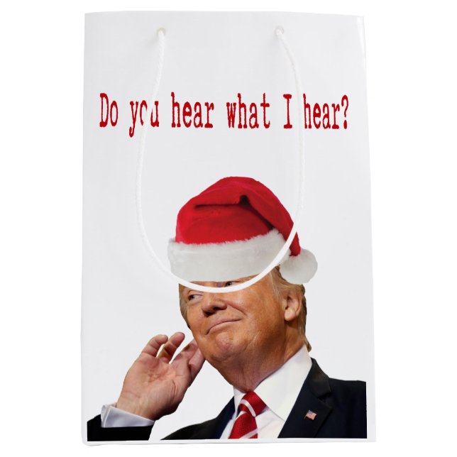 Trump Christmas: Do You Hear What I Hear? Medium Gift Bag (Front)