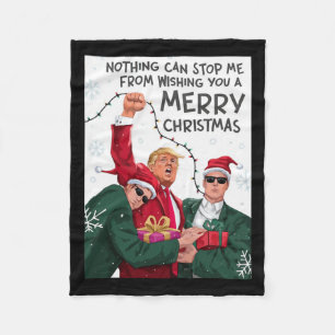 Trump Christmas Funny Wish You A Merry Christmas Fleece Blanket