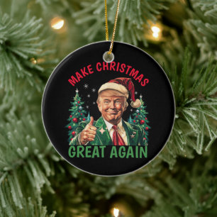 Trump Christmas, Make Christmas Great Again Ceramic Ornament