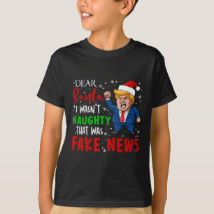 Trump Christmas Pyjamas Dear Santa Fake News Funny T-Shirt