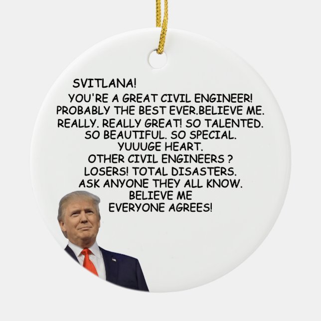 Trump Civil Engineer Ornament, Funny President  Ceramic Ornament (Front)