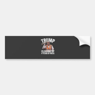 Trump Cleaning up 4 Years of Mess Garbage Can Bumper Sticker