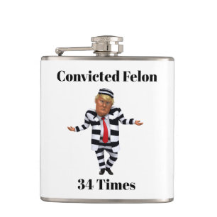 Trump Convicted Felon Flask