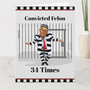 Trump Convicted Felon Greeting Card