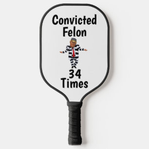 Trump Convicted Felon Pickleball Paddle