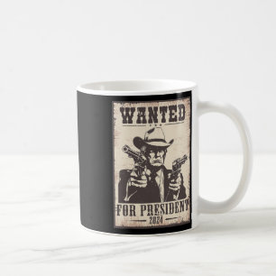 Trump Cowboy Wanted For U.s. President 2024 Coffee Mug
