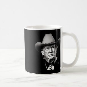 Trump Cowboy Western President You Miss Me Yet Meg Coffee Mug