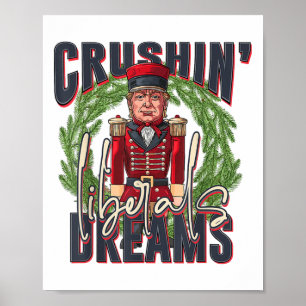 Trump Crushing Liberal Dreams Christmas  Poster