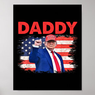 Trump Daddy 2025 President 1 Poster