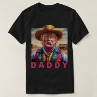 Trump Daddy Funny Cowboy