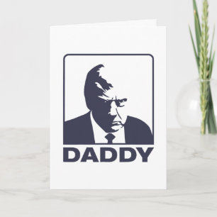 Trump Daddy Funny Daddy Trump Card