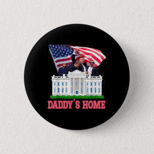 Trump Daddy's Home Bye Joe Biden Drops Out Run For 2 Inch Round Button