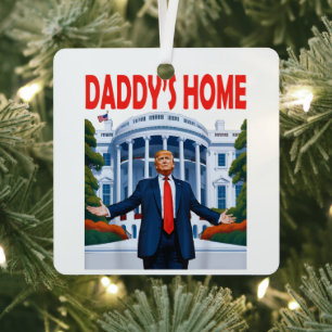Trump Daddys Home Metal Ornament