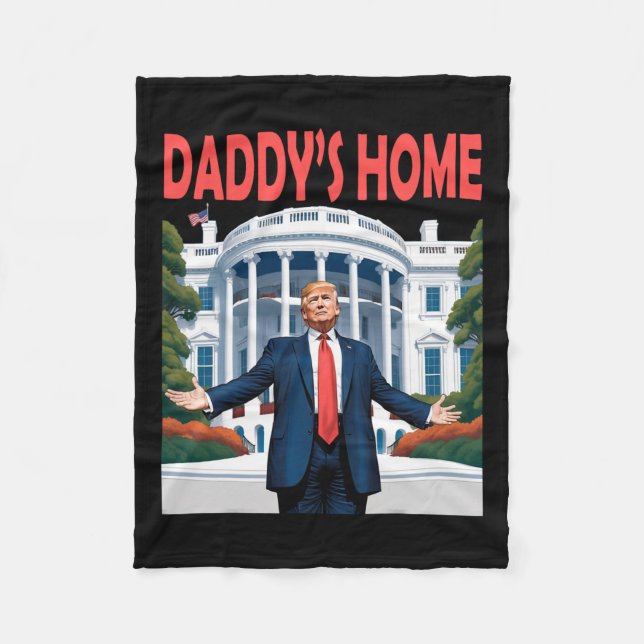 Trump Daddys Home White House 1  Fleece Blanket (Front)