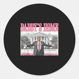 Trump Daddys Home White House 2024  Classic Round Sticker