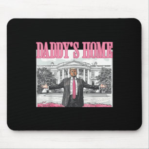 Trump Daddys Home White House 2024 Mouse Pad