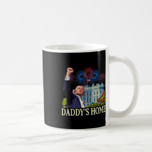 Trump Daddys Home White House 2024 Welcome Back Mr Coffee Mug