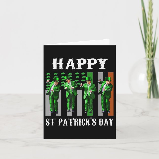 Trump Dance Happy St Patricks Day Lucky Shamrock I Card (Front)