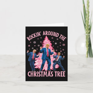 Trump Dancing Rockin' Around The Christmas Tree Pi Card