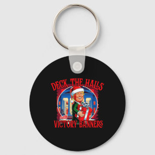 Trump Deck The Halls With Victory Banners Keychain