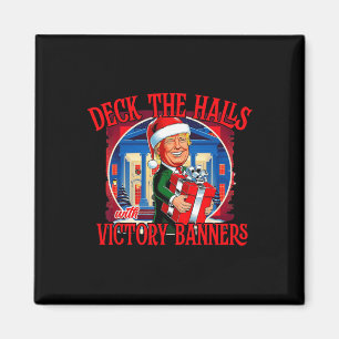 Trump Deck The Halls With Victory Banners Magnet
