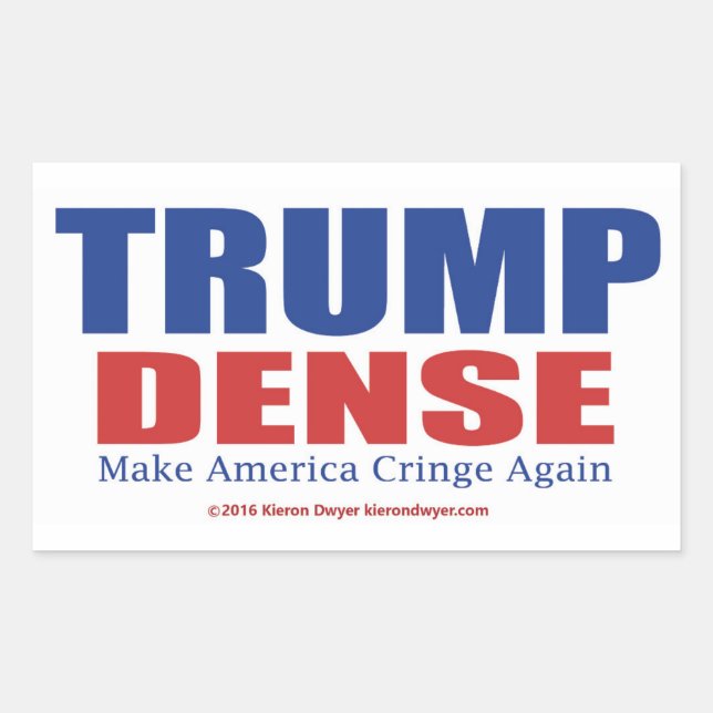 Trump Dense 2016 Sticker (Front)