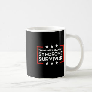 Trump Derangement Syndrome Survivor  Coffee Mug
