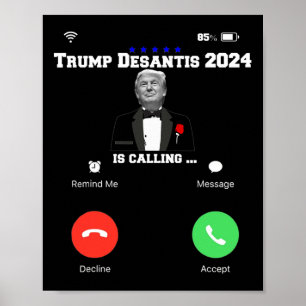 Trump Desantis 2024 Is Calling Republican Election Poster
