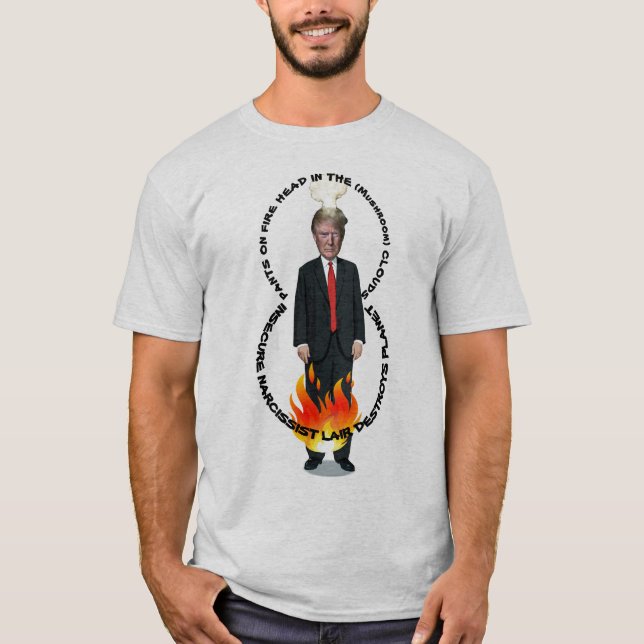 Trump destroys planet T-Shirt (Front)