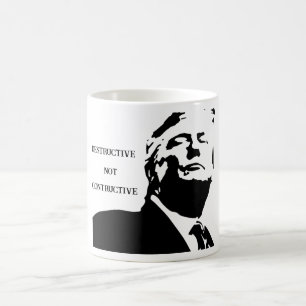 Trump/Destructive Not Constructive Coffee Mug