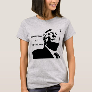 Trump/Destructive Not Constructive T-Shirt
