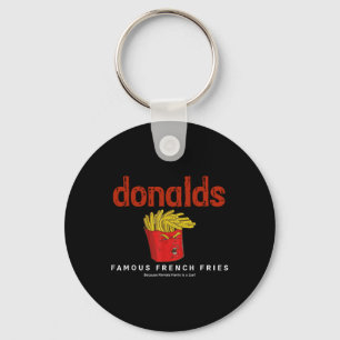 Trump Donalds Famous French Fries Because Kamala I Keychain