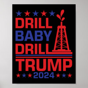 Trump Drill Byby Republican Funny Quote  Poster