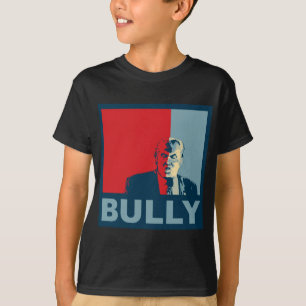 Trump/Drumpf: Bully (Hope colours) T-Shirt