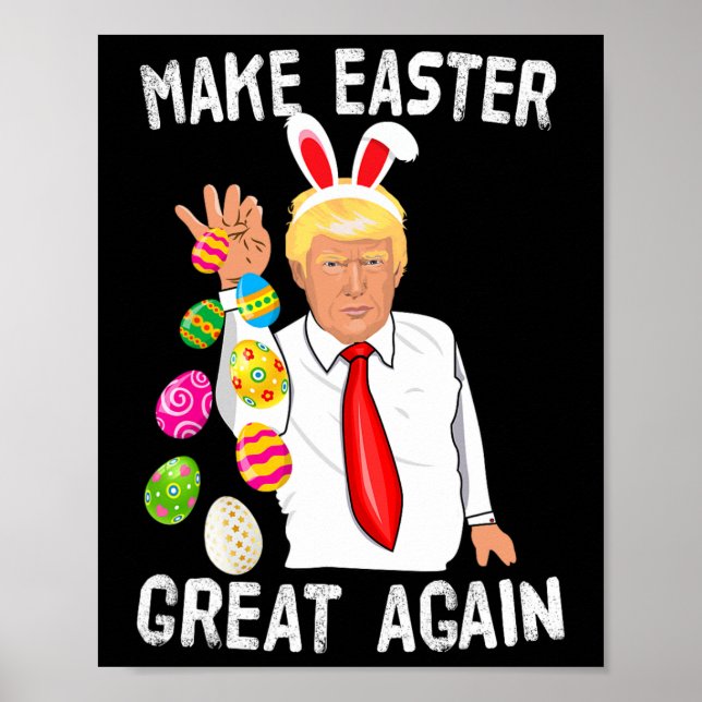 Trump Easter Make Easter Great Again Funny Trump B Poster (Front)