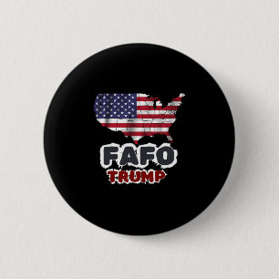 Trump Fafo F Around Find Out Us Flag Vintage 2 Inch Round Button