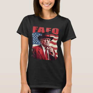 Trump Fafo Funny Fafo Trump American Flag T-Shirt