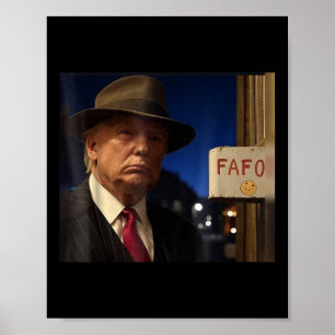 Trump Fafo Meme Trump Fafo F Around Find Out Us  Poster