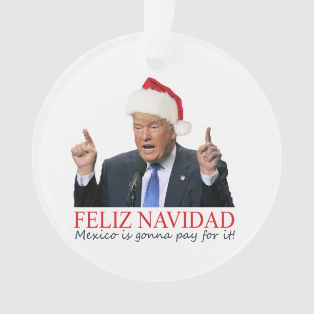 Trump. Feliz Navidad, le Mexique va payer pour ça  (devant)