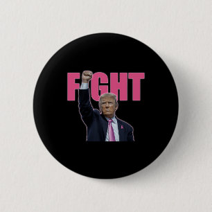 Trump Fight Breast Cancer Awareness Pink Ribbon Su 2 Inch Round Button