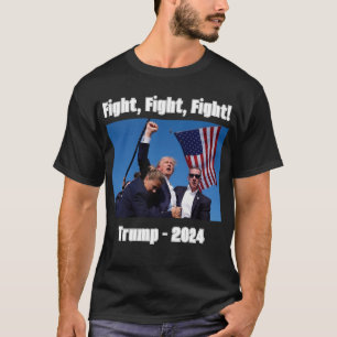 Trump, Fight, Fight, Fight, Fight, 2024 ! T-shirt 