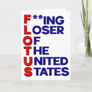 Trump Flotus Loser United States Political Sarcasm Card