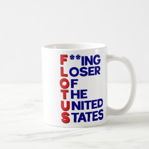 Trump Flotus Loser United States Political Sarcasm Coffee Mug