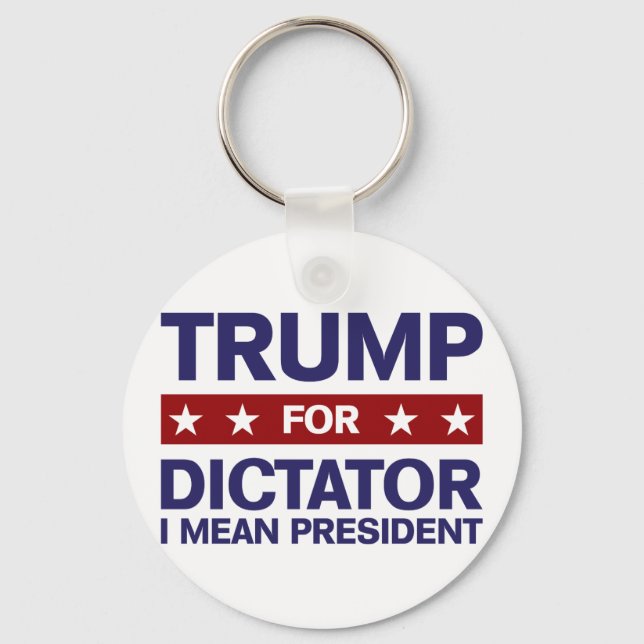 Trump for Dictator Keychain (Front)
