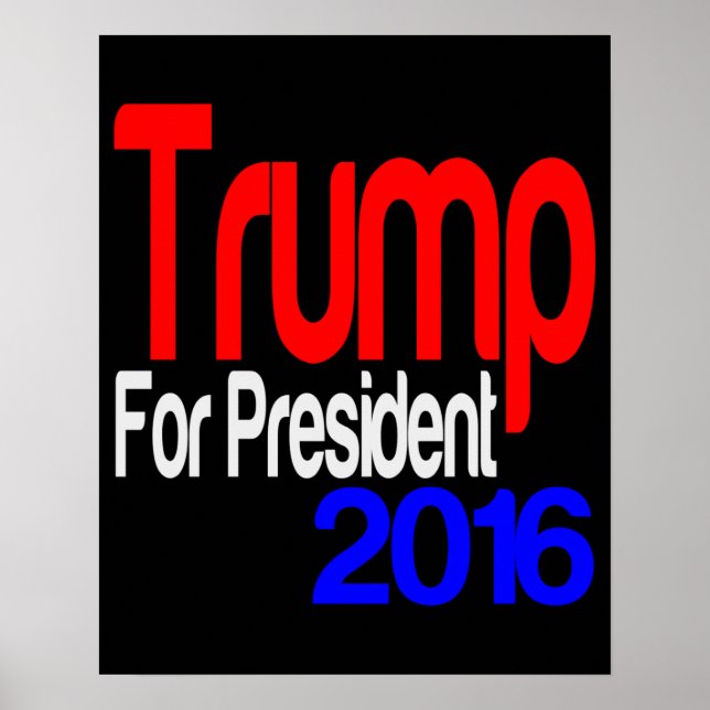 Trump For President Red White and Blue Poster (Front)