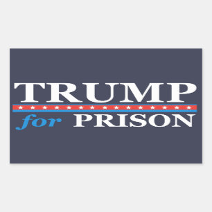 TRUMP FOR PRISON Anti Trump Sticker