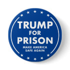 Trump For Prison - Make America Safe Again!