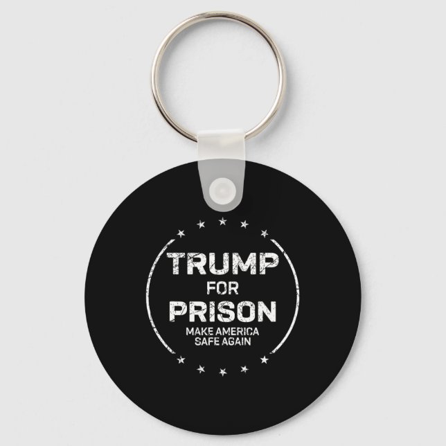 Trump For Prison Make America Safe Again  Keychain (Front)