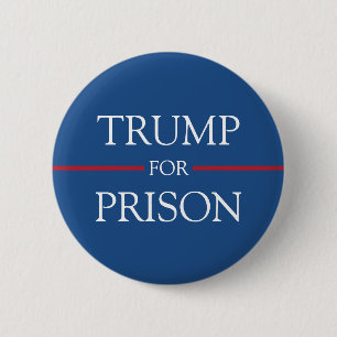 Trump for Prison Red White and Blue Presidential 2 Inch Round Button